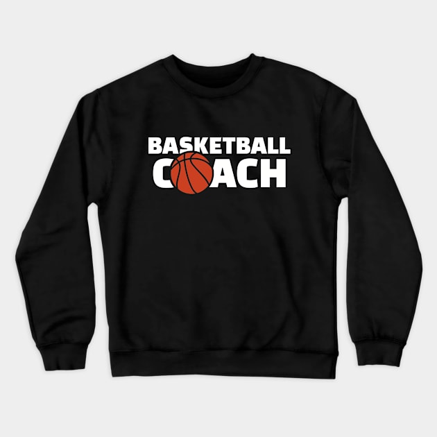 Basketball coach Crewneck Sweatshirt by Designzz